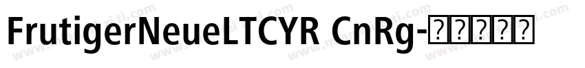 FrutigerNeueLTCYR CnRg字体转换
